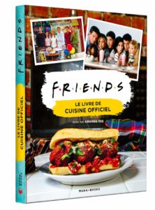 Friends : Le livre de cuisine officiel