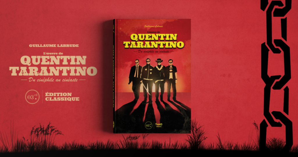 Promotion livre L'ŒUVRE DE QUENTIN TARANTINO. DU CINÉPHILE AU CINÉASTE - Third Editions