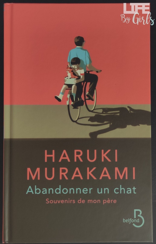 première de couverture de Abandonner un chat : souvenirs de mon père de haruki murakami, illustrant un homme sur un vélo, à l'arrière un petit garçon avec un chat dans les bras.