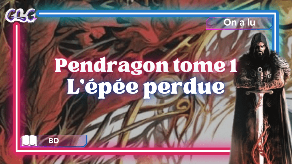 "Pendragon Tome 1 - L'épée perdue" vignette